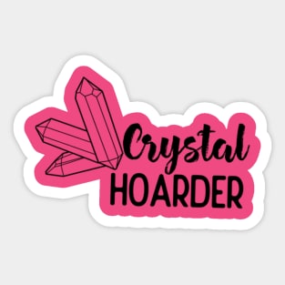 Crystal Hoarder Sticker